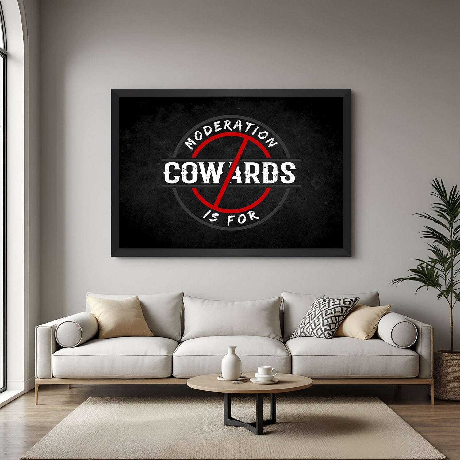 Moderation Is for Cowards motivational canvas wall art with black floater frame