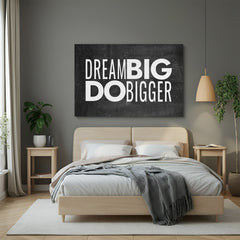 Dream Big Do Bigger Motivational Canvas Wall Art for Home and Office Decor