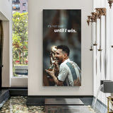 Lionel Messi football motivation canvas wall art with it’s not over until I win quote sports decor