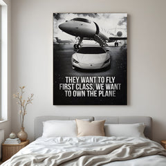 Main image of motivational canvas wall art with the quote “They want to fly first class, we want to own the plane” for home or office decor