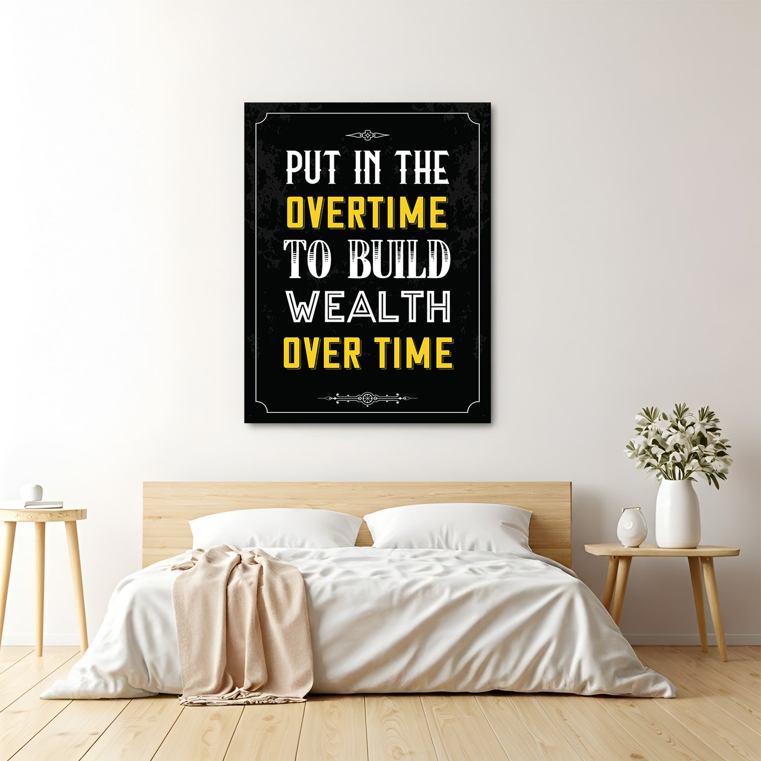 Put in Overtime to Build Wealth Over Time motivational canvas wall art for home and office decor