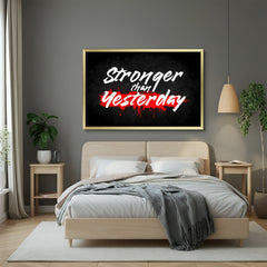 Stronger Than Yesterday Motivational Canvas Painting with Golden Floater Frame for Home and Office Decor