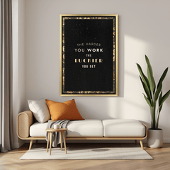 The Harder You Work The Luckier You Get motivational canvas wall art with golden floater frame