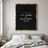 The Harder You Work The Luckier You Get motivational canvas wall art for home and office decor