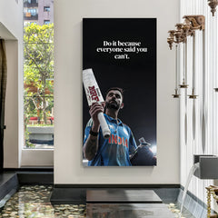 Virat Kohli cricket motivation canvas wall art showing bat with do it because everyone said you can't quote sports decor